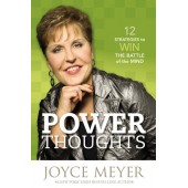 Power Thoughts: 12 Strategies to Win the Battle of the Mind by Joyce Meyer